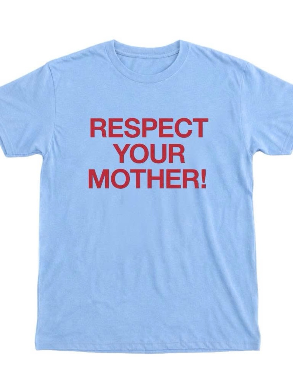 Respect Your Mother! Graphic Tee